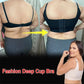 FASHION DEEP CUP BRA